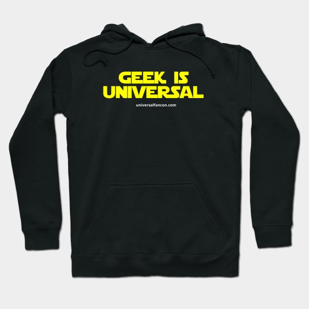 Geek Is Universal Hoodie by universalfancon